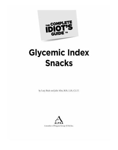 The Complete Idiot's Guide to Glycemic Index Snacks