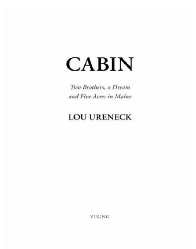 Cabin: Two Brothers, a Dream, and Five Acres in Maine