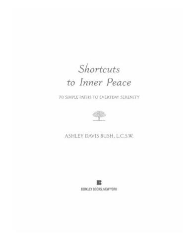 Shortcuts to Inner Peace: 70 Simple Paths to Everyday Serenity