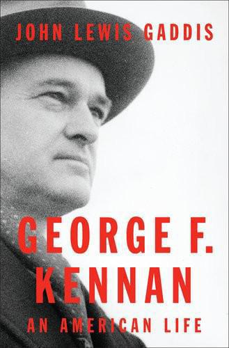 George f. kennan: an american life