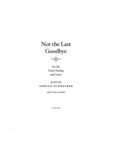 Not the Last Goodbye: On Life, Death, Healing, and Cancer
