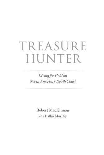 Treasure Hunter: Diving for Gold on North America's Death Coast