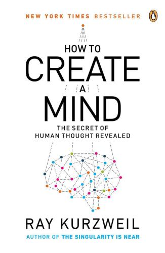 How to Create a Mind: The Secret of Human Thought Revealed