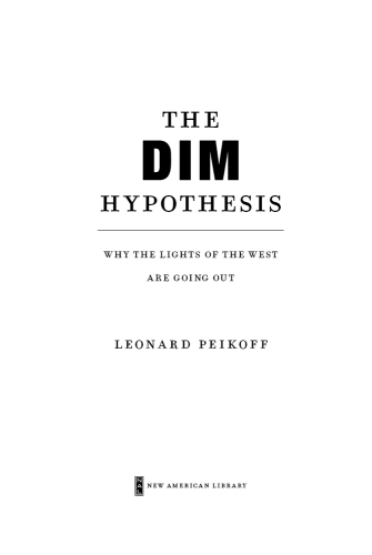 The DIM hypothesis : why the lights of the West are going out