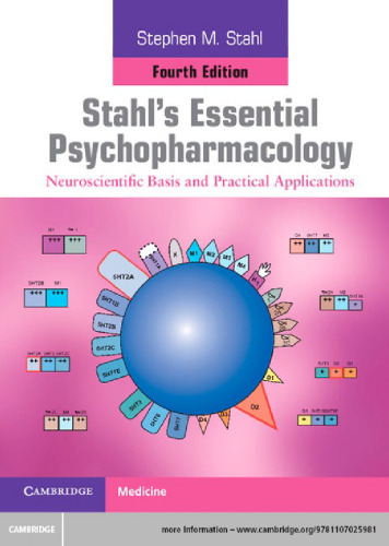 Stahl's Essential Psychopharmacology: Neuroscientific Basis and Practical Applications