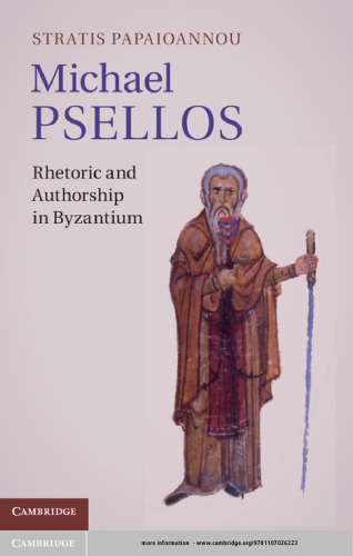 Michael Psellos: Rhetoric and Authorship in Byzantium