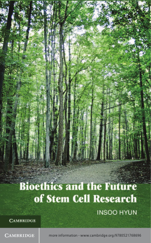 Bioethics and the Future of Stem Cell Research