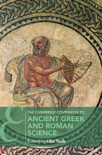The Cambridge Companion to Ancient Greek and Roman Science (Cambridge Companions to Philosophy)