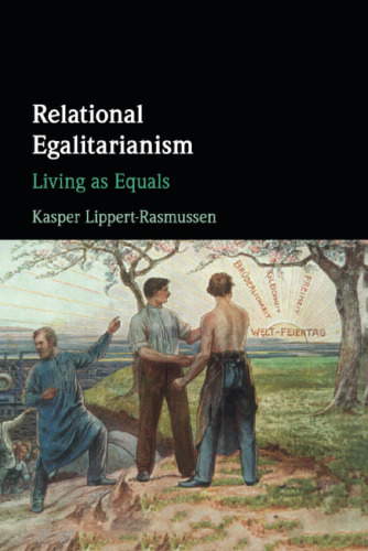 Relational Egalitarianism: Living as Equals