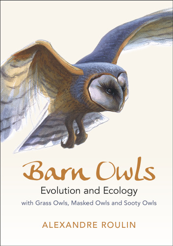 Barn Owls: Evolution and Ecology