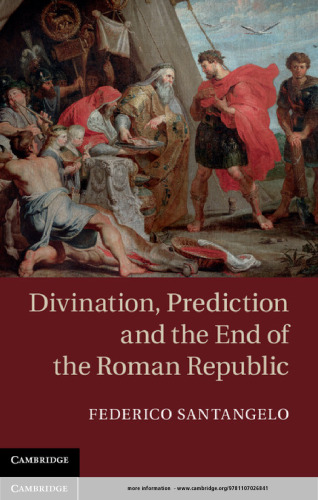Divination, Prediction and the End of the Roman Republic