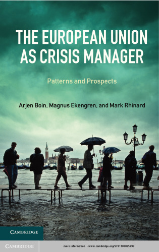 The European Union As Crisis Manager : Patterns and Prospects