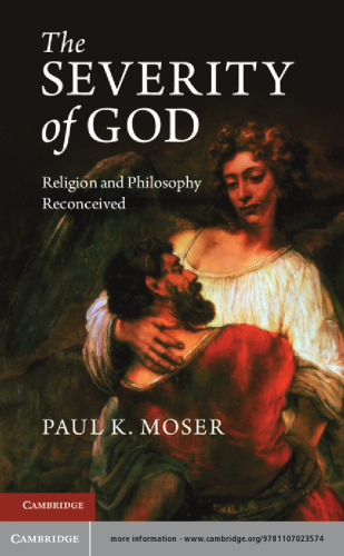 The Severity of God : Religion and Philosophy Reconceived