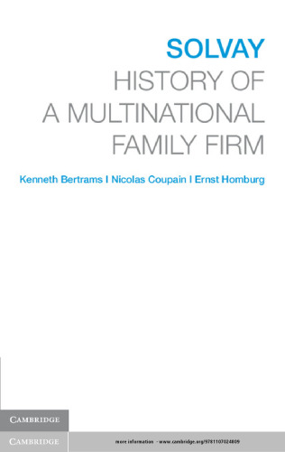 Solvay : History of a Multinational Family Firm