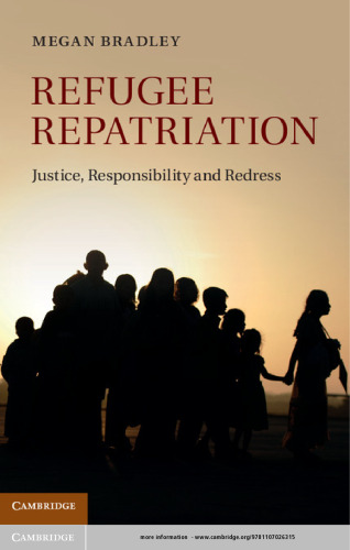 Refugee Repatriation : Justice, Responsibility and Redress