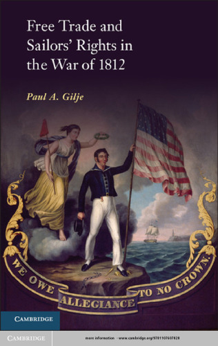 Free Trade and Sailors' Rights in the War Of 1812