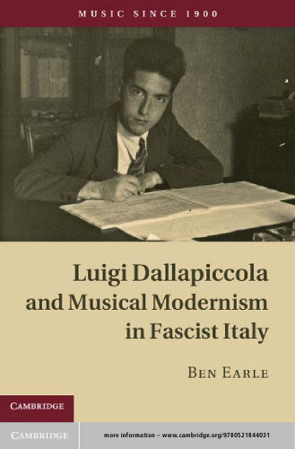 Luigi Dallapiccola and Musical Modernism in Fascist Italy