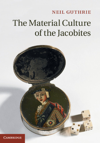 The Material Culture of the Jacobites