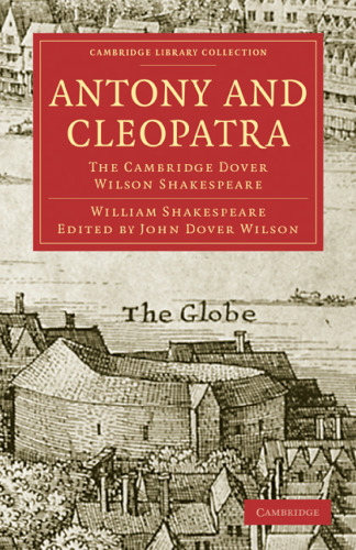 The Cambridge Dover Wilson Shakespeare, Volume 02: Antony and Cleopatra
