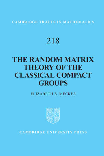 The random matrix theory of the classical compact groups