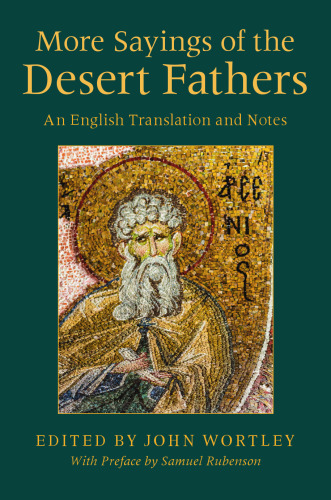 More Sayings of the Desert Fathers: An English Translation and Notes