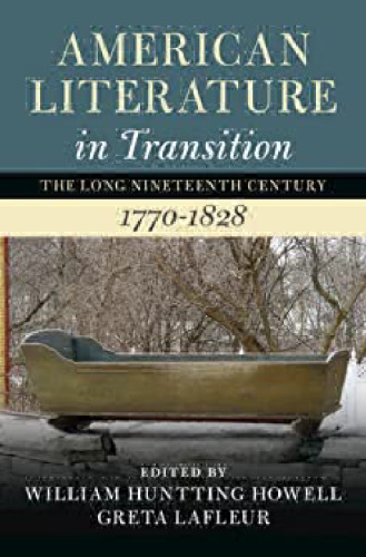 American Literature in Transition, 1770–1828 (Nineteenth-Century American Literature in Transition)