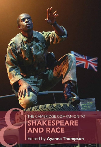 The Cambridge Companion to Shakespeare and Race (Cambridge Companions to Literature)