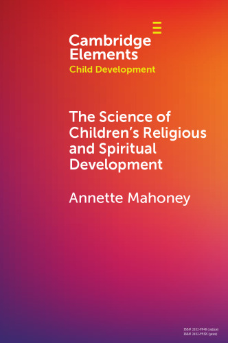 The Science of Children’s Religious and Spiritual Development