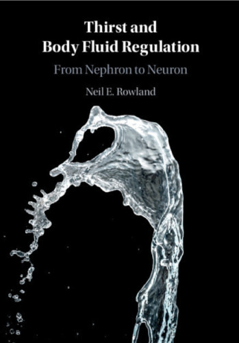 Thirst and Body Fluid Regulation: From Nephron to Neuron