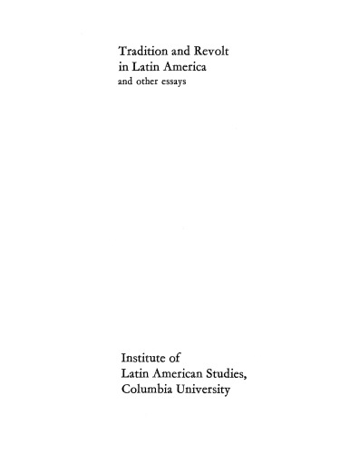 Tradition and revolt in Latin America, and other essays