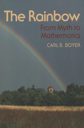 The Rainbow From Myth to Mathematics