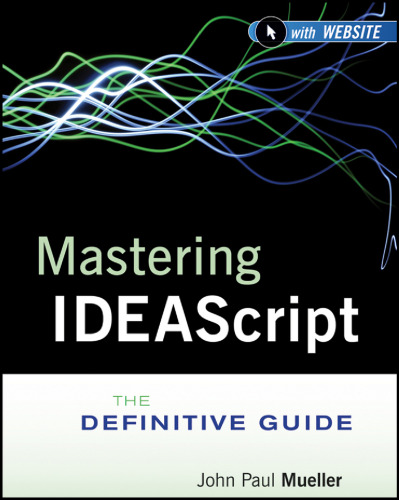 Mastering IDEAScript, with Website: The Definitive Guide