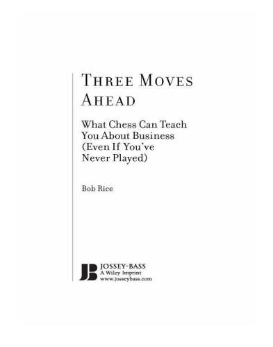 Three Moves Ahead: What Chess Can Teach You About Business