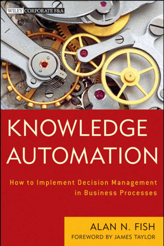 Knowledge automation : how to implement decision management in business processes