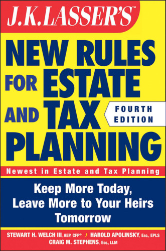 JK Lasser's New Rules for Estate and Tax Planning (Fourth Edition)