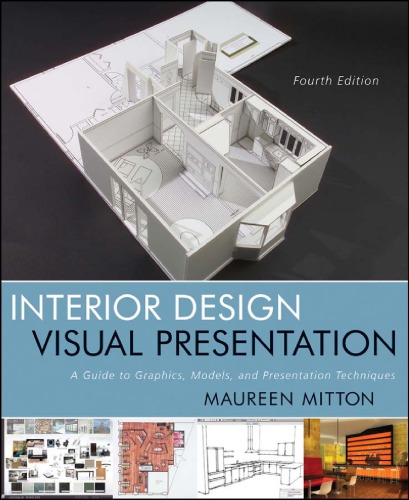Interior design visual presentation a guide to graphics, models, and presentation techniques