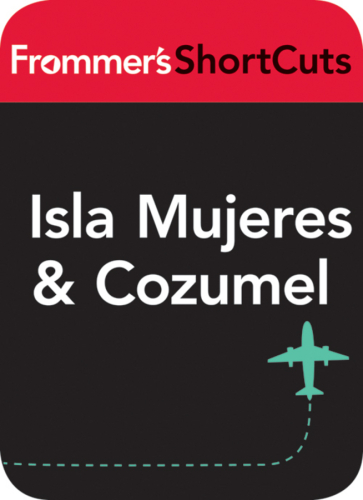 Isla Mujeres and Cozumel, Mexico