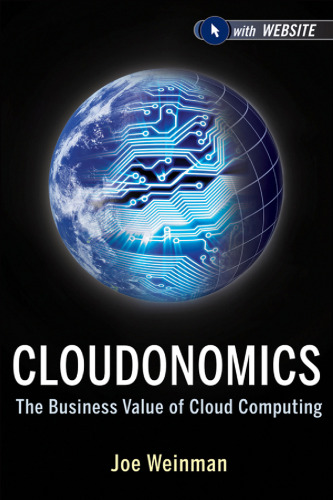 Cloudonomics, + Website: The Business Value of Cloud Computing