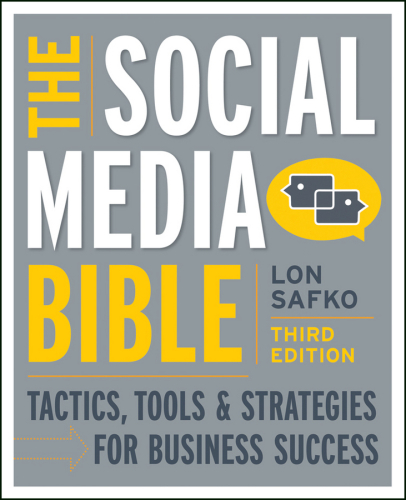 The social media bible: Tactics, tools & strategies for business success