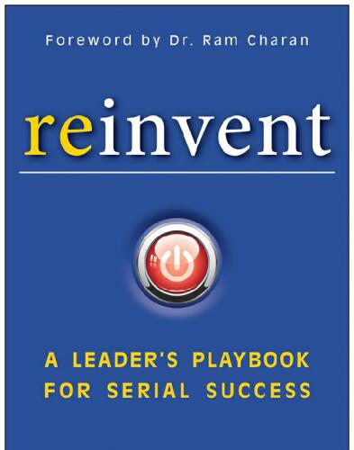 Reinvent : A Leader's Playbook for Serial Success