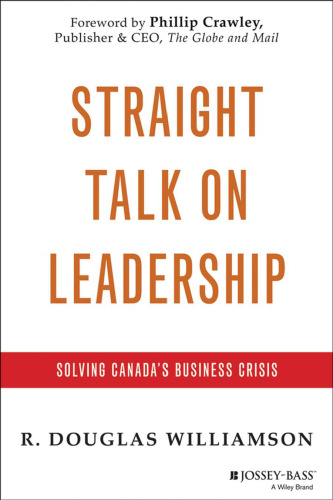 Straight Talk on Leadership : Solving Canada's Business Crisis
