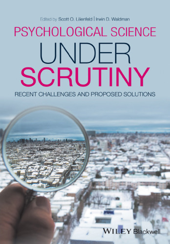 Psychological Science Under Scrutiny: Recent Challenges and Proposed Solutions
