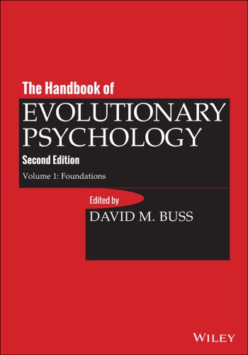 The Handbook of Evolutionary Psychology Volume 1, Foundation: Foundation