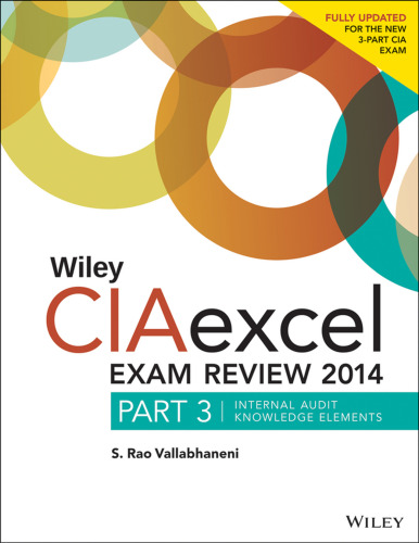 Wiley CIAexcel Exam Review 2014 : Part 3, Internal Audit Knowledge Elements