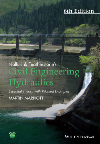 Nalluri & Featherstone's civil engineering hydraulics: essential theory with worked examples