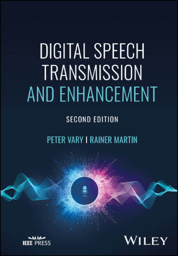 Digital Speech Transmission and Enhancement, 2nd Edition