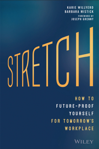 Stretch: how to future-proof yourself for tomorrow's workplace
