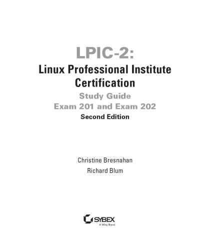 LPIC-2. Linux Professional Institute Certification. Study Guide. Exam 201 and Exam 202