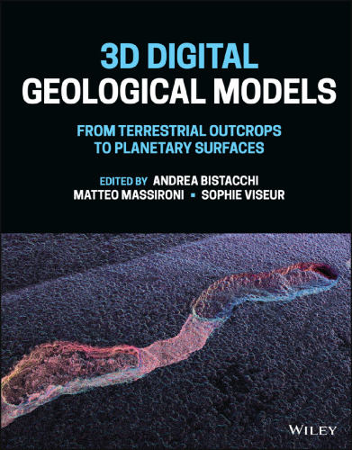 3D Digital Geological Models: From Terrestrial Outcrops to Planetary Surfaces (Geophysical Monograph Series)