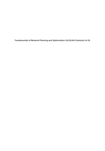 Fundamentals of network planning and optimisation 2G/3G/4G : evolution to 5G